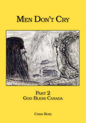 Cover image for Men Don't Cry: God Bless Canada