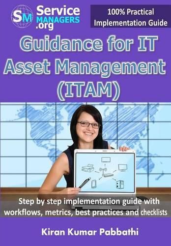 Cover image for Guidance for IT Asset Management (ITAM): Step by step implementation guide with workflows, metrics, best practices and checklists