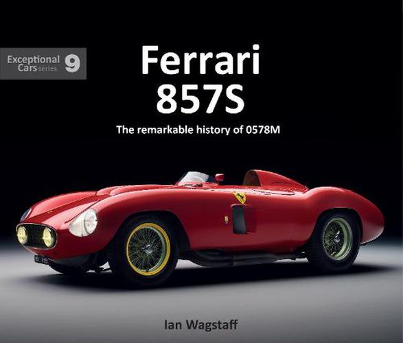 Cover image for Ferrari 857S: The remarkable history of 0578M