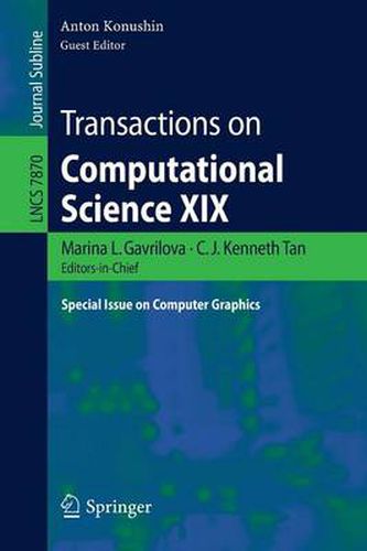 Cover image for Transactions on Computational Science XIX: Special Issue on Computer Graphics