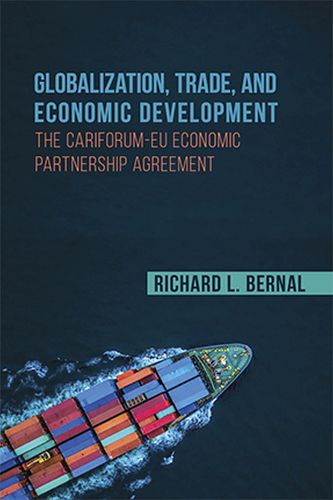 Cover image for Globalization, Trade, and Economic Development: The CARIFORUM-EU Economic Partnership Agreement