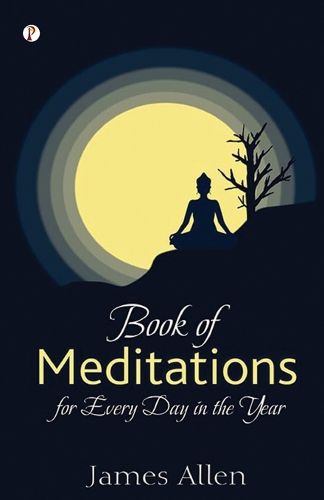 Cover image for James Allen's Book of Meditations for Every Day in the Year