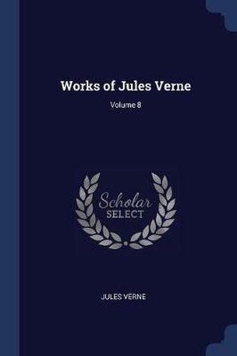 Cover image for Works of Jules Verne; Volume 8