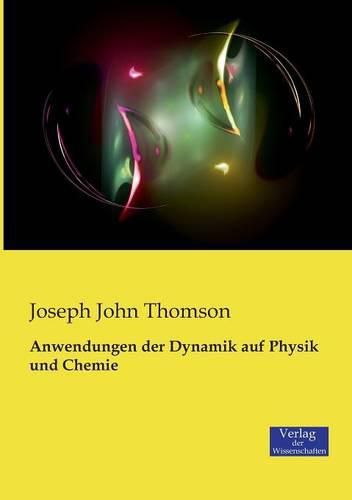 Cover image for Anwendungen der Dynamik auf Physik und Chemie