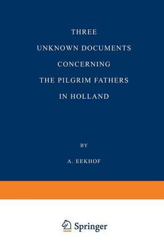 Cover image for Three Unknown Documents Concerning the Pilgrim Fathers in Holland