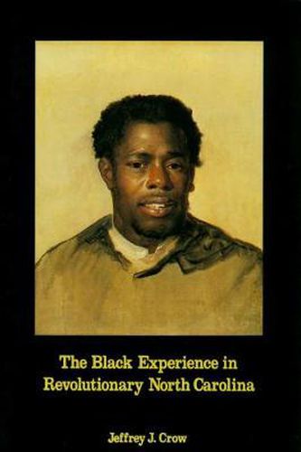 Cover image for Black Experience in Revolutionary North Carolina