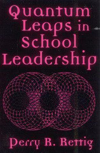 Cover image for Quantum Leaps in School Leadership