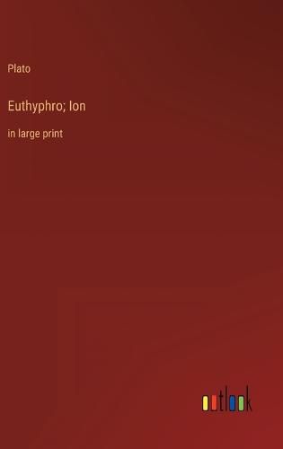 Cover image for Euthyphro; Ion