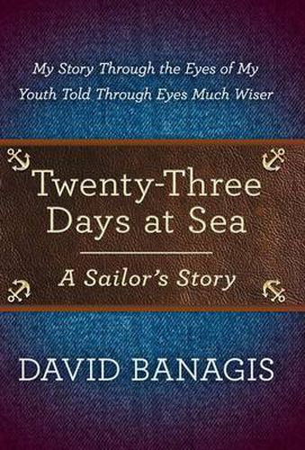 Cover image for Twenty-Three Days at Sea: A Sailor's Story