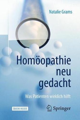 Cover image for Homoeopathie neu gedacht: Was Patienten wirklich hilft