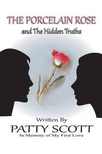 Cover image for The Porcelain Rose: and The Hidden Truths