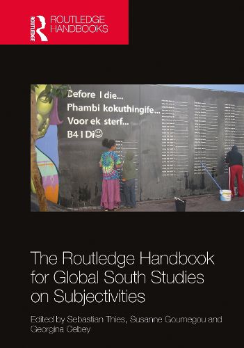 Cover image for The Routledge Handbook for Global South Studies on Subjectivities