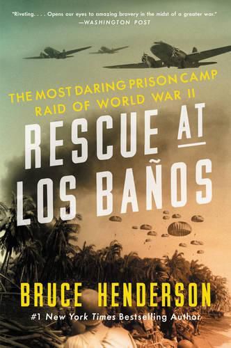 Cover image for Rescue at Los Banos: The Most Daring Prison Camp Raid of World War II