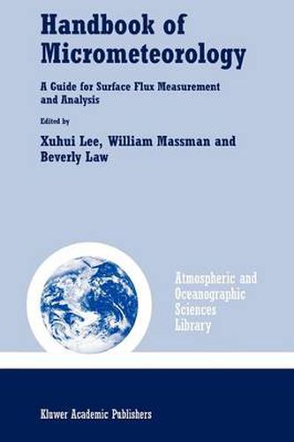 Handbook of Micrometeorology: A Guide for Surface Flux Measurement and Analysis