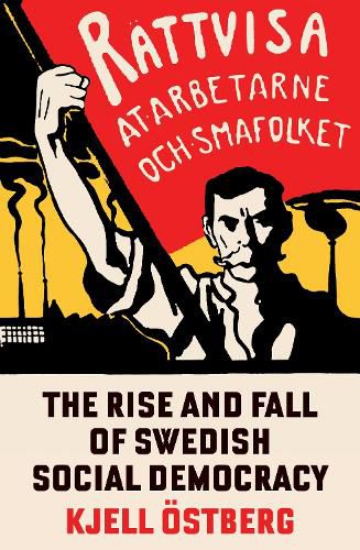 Cover image for The Rise and Fall of Swedish Social Democracy