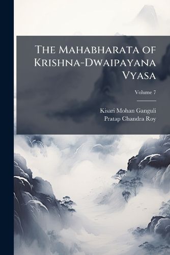 Cover image for The Mahabharata of Krishna-Dwaipayana Vyasa