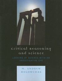 Cover image for Critical Reasoning and Science: Looking at Science with an Investigative Eye