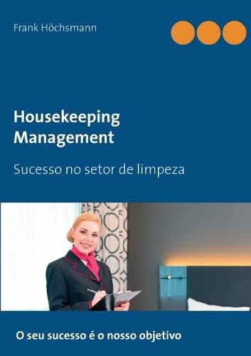 Cover image for Housekeeping Management: Sucesso no setor de limpeza