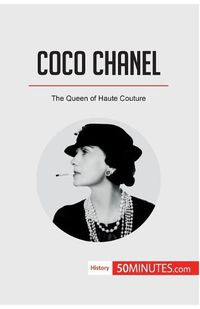 Cover image for Coco Chanel: The Queen of Haute Couture