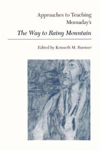 Cover image for Approaches to Teaching Momaday's The Way to Rainy Mountain