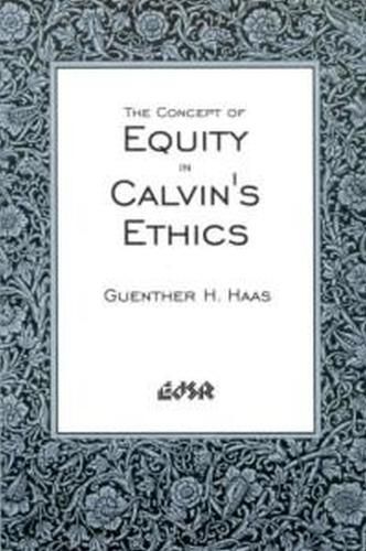 Cover image for The Concept of Equity in Calvin's Ethics