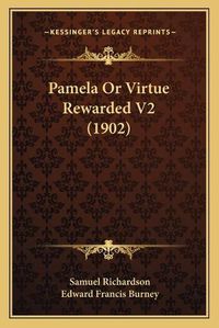 Cover image for Pamela or Virtue Rewarded V2 (1902)