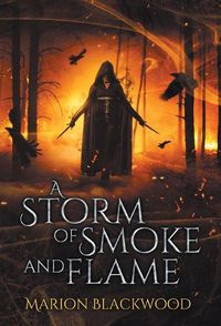 Cover image for A Storm of Smoke and Flame