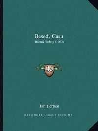 Cover image for Besedy Casu: Rocnik Sedmy (1903)