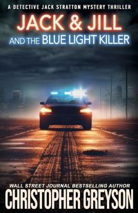 Cover image for Jack & Jill and the Blue Light Killer