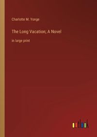 Cover image for The Long Vacation; A Novel