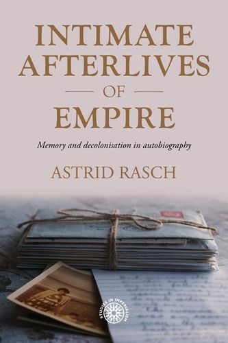 Cover image for Intimate Afterlives of Empire