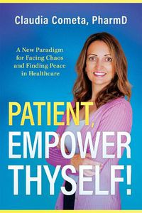 Cover image for Patient, Empower Thyself!