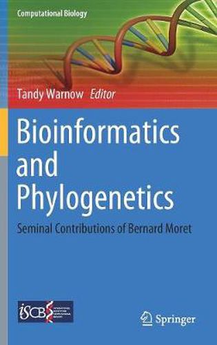 Cover image for Bioinformatics and Phylogenetics: Seminal Contributions of Bernard Moret