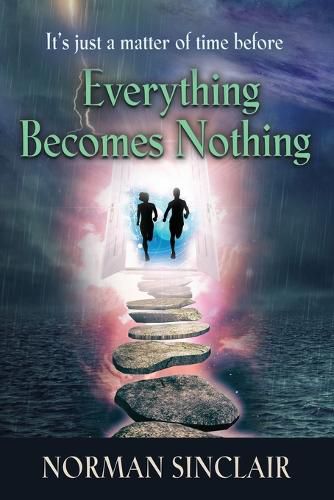 Cover image for Everything Becomes Nothing