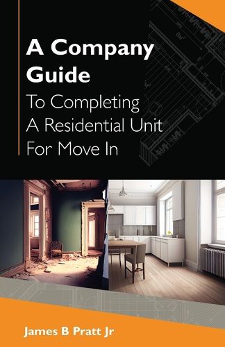 Cover image for A Company Guide To Completing A Residential Unit For Move in