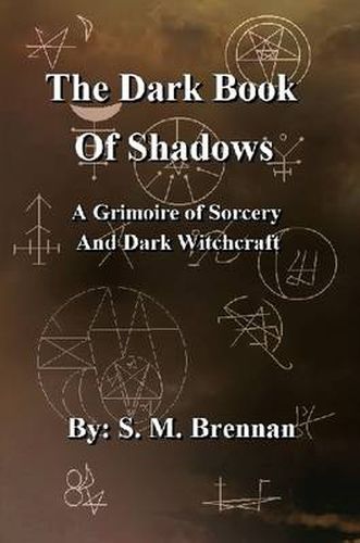 Cover image for The Dark Book Of Shadows - A Grimoire of Sorcery and Dark Witchcraft