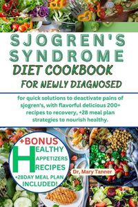Cover image for Sjogren's Syndrome Diet Cookbook for Newly Diagnosed