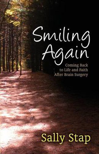 Cover image for Smiling Again: Coming Back to Life and Faith After Brain Surgery