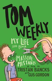 Cover image for Tom Weekly 3: My Life and Other Massive Mistakes