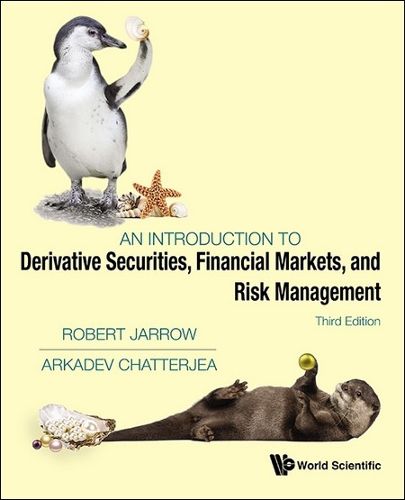 Cover image for Introduction To Derivative Securities, Financial Markets, And Risk Management, An (Third Edition)