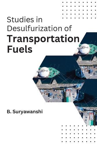 Cover image for Studies in desulfurization of transportation fuels