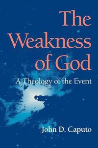 Cover image for The Weakness of God: A Theology of the Event