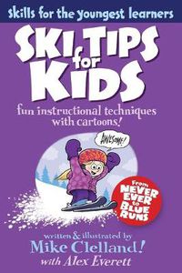 Cover image for Ski Tips for Kids: Fun Instructional Techniques With Cartoons