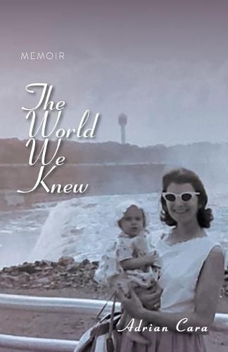 Cover image for The World We Knew: Memoir