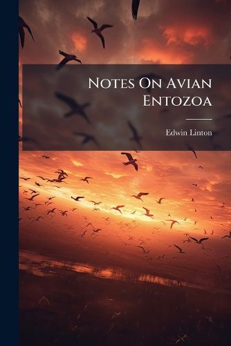 Cover image for Notes on Avian Entozoa