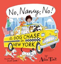 Cover image for No, Nancy, No! A Dog Chase in New York