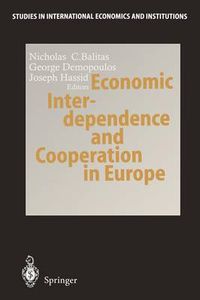 Cover image for Economic Interdependence and Cooperation in Europe