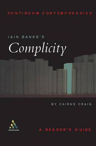 Iain Banks's Complicity: A Reader's Guide