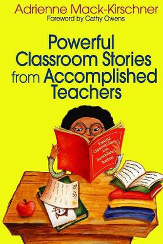 Cover image for Powerful Classroom Stories from Accomplished Teachers