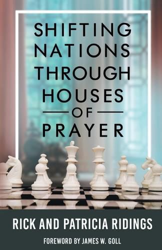 Cover image for Shifting Nations Through Houses of Prayer